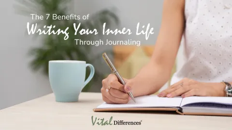 The 7 Benefits of Writing your Inner Life through Journaling