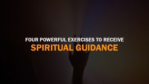 Four Powerful Exercises to Receive Spiritual Guidance - Self-help guide for inner healing